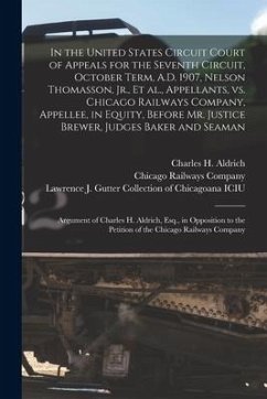 In the United States Circuit Court of Appeals for the Seventh Circuit, October Term, A.D. 1907, Nelson Thomasson, Jr., Et Al., Appellants, Vs. Chicago