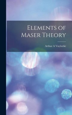 Elements of Maser Theory - Vuylsteke, Arthur A