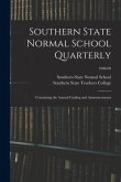 Southern State Normal School Quarterly: Containing the Annual Catalog and Announcements; 1908-09