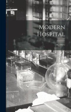 Modern Hospital; 16, (1921) - Anonymous