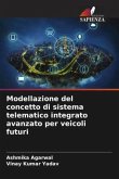 Modellazione del concetto di sistema telematico integrato avanzato per veicoli futuri