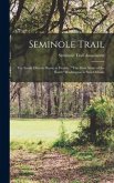 Seminole Trail: the Scenic Historic Route to Florida: &quote;The Main Street of the South&quote; Washington to New Orleans