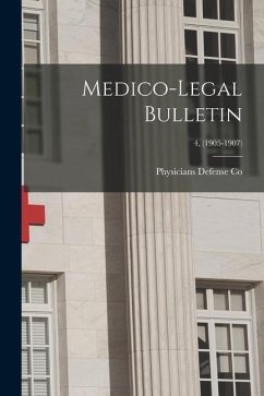 Medico-legal Bulletin; 4, (1905-1907)