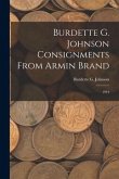 Burdette G. Johnson Consignments From Armin Brand: 1944