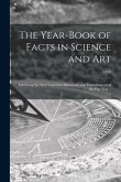 The Year-book of Facts in Science and Art: Exhibiting the Most Important Discoveries and Improvements of the Past Year ..; 1848