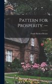 Pattern for Prosperity. --