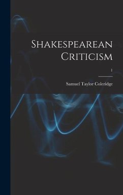 Shakespearean Criticism; 1 - Coleridge, Samuel Taylor