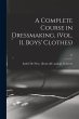 A Complete Course in Dressmaking, (Vol.... - Bild 1