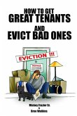 How to Get Great Tenants and Evict Bad Ones