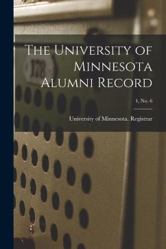 The University of Minnesota Alumni Record; 4, no. 6