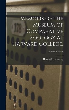 Cover Memoirs of the Museum of Comparative Zoology at Harvard College.; v.16