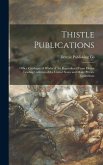 Thistle Publications: Office Catalogue of Works of Art Reproduced From Eleven Leading Galleries of the United States and Many Private Collec