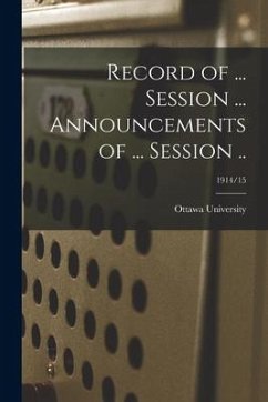 Record of ... Session ... Announcements of ... Session ..; 1914/15