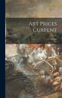 Art Prices Current; v.1(1907-08) - Anonymous