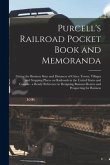 Purcell's Railroad Pocket Book and Memoranda [microform]: Giving the Business Sizes and Distances of Cities, Towns, Villages and Stopping Places on Ra