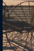 Rare and Fine Currier & Ives Lithographs and Other Interesting Early American Prints, the Collection of Cornelius Michaelsen, Esq