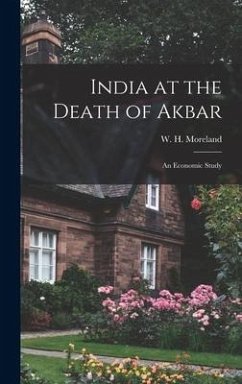 India at the Death of Akbar: an Economic Study