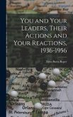 You and Your Leaders, Their Actions and Your Reactions, 1936-1956