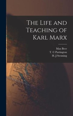 The Life and Teaching of Karl Marx - Beer, Max