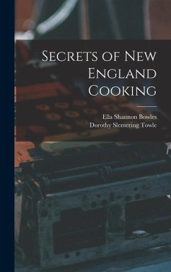 Secrets of New England Cooking - Bowles, Ella Shannon