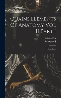 Quains Elements Of Anatomy Vol II Part I