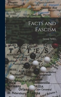 Facts and Fascism - Seldes, George