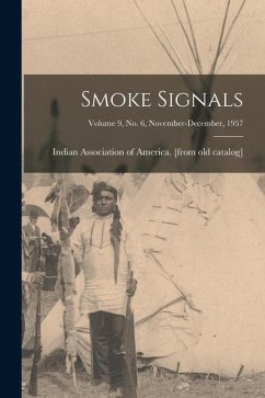 Smoke Signals; Volume 9, No. 6, November-December, 1957