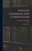 English Grammar and Composition: for Public Schools