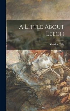 A Little About Leech - Tidy, Gordon