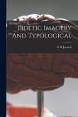 Eidetic Imagery And Typological