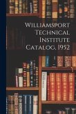 Williamsport Technical Institute Catalog, 1952