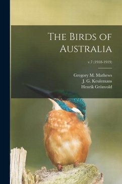 The Birds of Australia; v.7 (1918-1919)