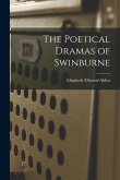 The Poetical Dramas of Swinburne