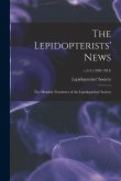 The Lepidopterists' News: the Monthly Newsletter of the Lepidopterists' Society; v.4-5 (1950-1951)