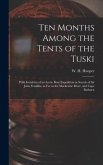 Ten Months Among the Tents of the Tuski [microform]