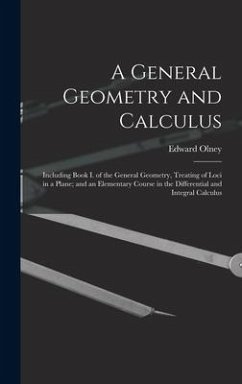A General Geometry and Calculus - Olney, Edward
