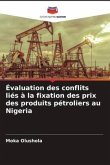 Évaluation des conflits liés à la fixation des prix des produits pétroliers au Nigeria