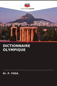 DICTIONNAIRE OLYMPIQUE - YOGA, Dr. P.