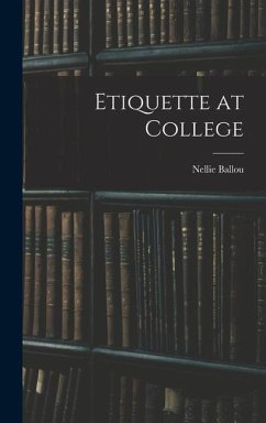 Etiquette at College - Ballou, Nellie