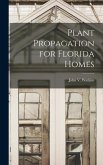 Plant Propagation for Florida Homes