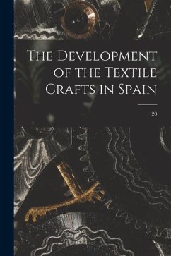 The Development of the Textile Crafts in Spain; 20 - Anonymous