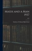 Maids and a Man 1937; 1937