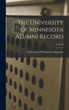 The University of Minnesota Alumni Record; 4, no. 6