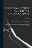 The Redevelopment Plan for the Golden Gateway: Embarcadero-Lower Market Approved Redevelopment Project Area E-1; April 1959