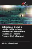 Estrazione di dati a tutela della privacy mediante l'estrazione inversa di insiemi frequenti di elementi
