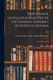 New School Legislation Enacted by the General Assembly of North Carolina: Extra Session 1924; 1924