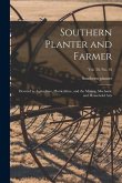 Southern Planter and Farmer: Devoted to Agriculture, Horticulture, and the Mining, Mechanic and Household Arts; vol. 30, no. 10