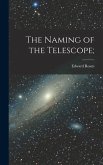 The Naming of the Telescope;