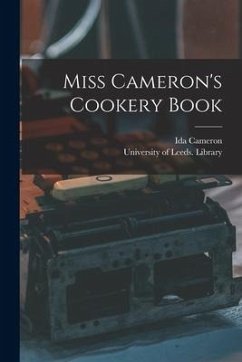 Miss Cameron's Cookery Book - Cameron, Ida