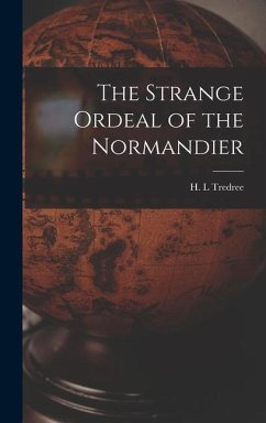 The Strange Ordeal of the Normandier